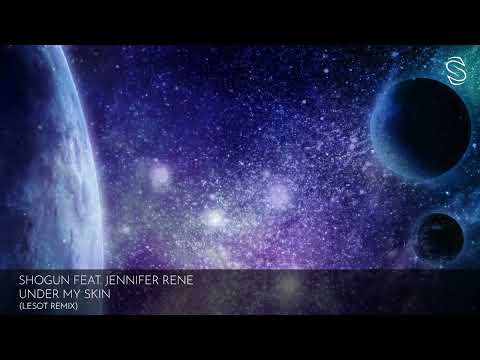 Shogun feat. Jennifer Rene - Under My Skin (LESOT Remix)
