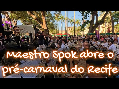 💃✨ RODA DE FREVO -  Maestro Spok Abre o Pré-Carnaval no Recife com Clássicos do #frevo #carnaval