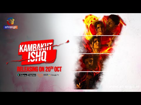 Kambakht Ishq | Official Trailer | Releasing On : 20th October | Satrangii | Subscribe Atrangii App