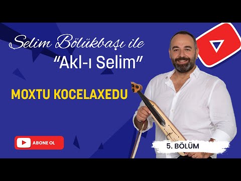 Selim Bölükbaşı -Moxtu Kocelaxedu (Cover)