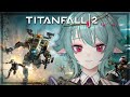 【Titanfall 2】Attack On Titan【Tsunderia】