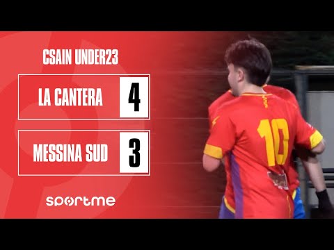 CSAIN Under23 | La Cantera Futbol vs Messina Sud