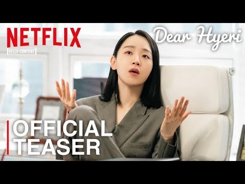 DEAR HYERI |OFFICIAL TRAILER|ENG SUB thumbnail