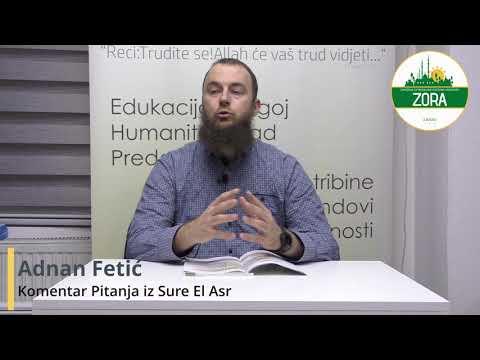 Adnan Fetić - Komentar Pitanja iz Sure El Asr