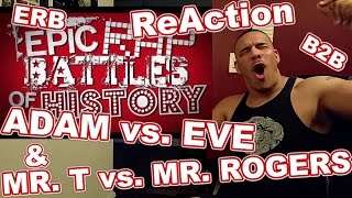 ERB Adam vs. Eve and Mr. T vs. Mr. Rogers ReAction