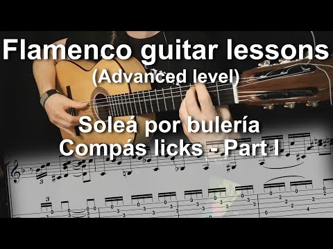 Flamenco guitar lessons - Advanced level - Soleá por bulería compás licks -  Part I