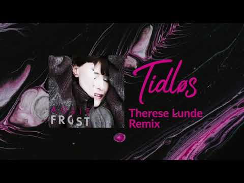 Aggie Frost TIDLØS Therese Lunde Remix