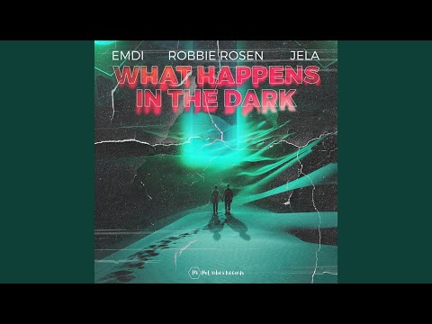 What Happens in the Dark