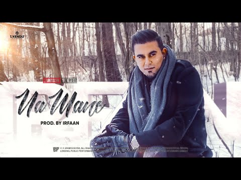 NA MANE - IRFAAN (OFFICIAL AUDIO) • 2FAMOUSCRW & THE RYDERZ