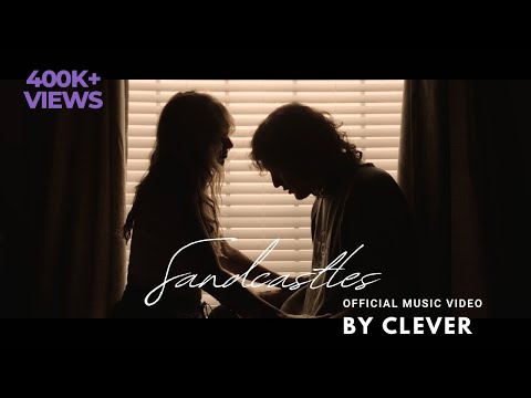 Clever - Sandcastles (Official Music Video)