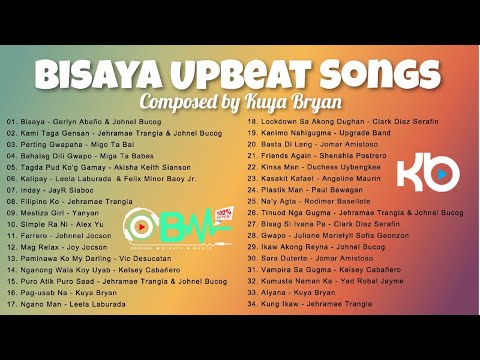 BISAYA UPBEAT SONGS composed by Kuya Bryan (OBM)