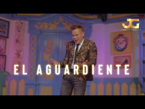 Joaquin Guiller - El Aguardiente (Video Oficial)