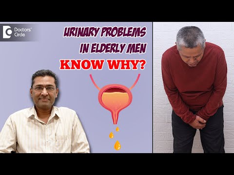 URINARY INCONTINENCE in Aged Men| ENLARGED PROSTRATE & URINE FLOW-Dr.Girish Nelivigi|Doctors' Circle