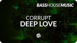 Corrupt - Deep Love