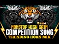 NEW COMPETITION NONSTOP DJ SONG COMPETITION HORN MIX Competition Soundcheck Music