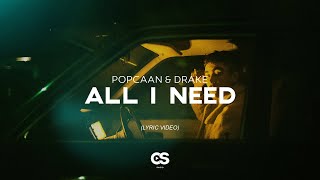 Popcaan - All I Need (Lyrics) (feat. Drake)