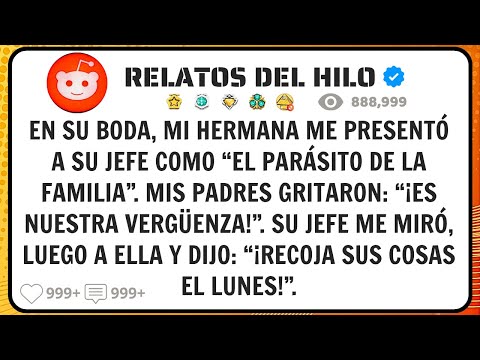 En Su Boda, Mi Hermana Me Llamó "Nuestro Parásito" Frente A Su Jefe. Él La Despidió En El Acto.