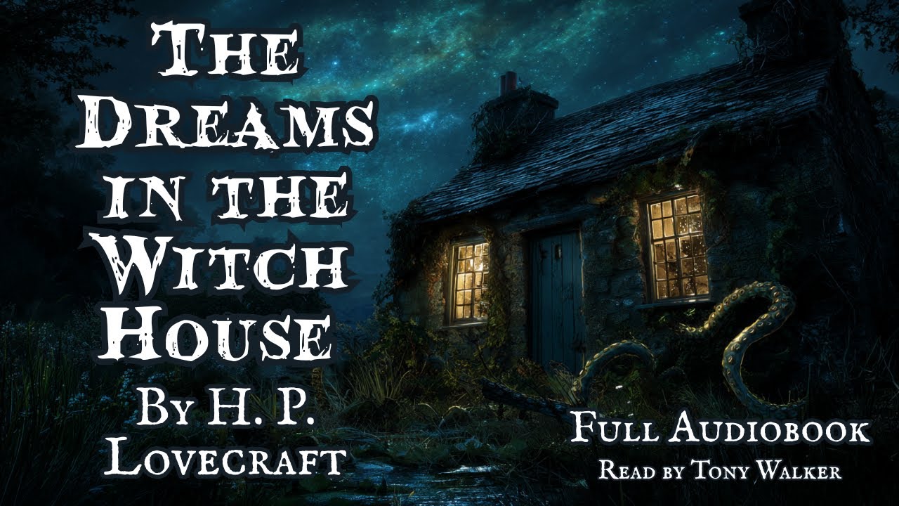 The Dreams In The Witch House: Lovecraft’s Most Horrific Tale