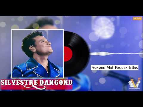 🔥[[EXCLUSIVO]]🔥🔴Silvestre Dangond🔴- Aunque Mal Paguen Ellas [EN VIVO] (Fiesta Integración) AUDIO HD