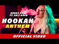 Hookah Anthem Full Song Arbaz Khan Asli Gold Latest Punjabi Song 2018
