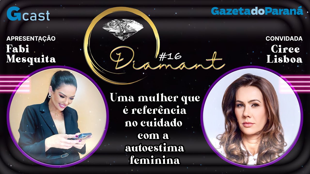 DIAMANT #16 | Circe Lisboa: Uma história de fé, superação e autoestima