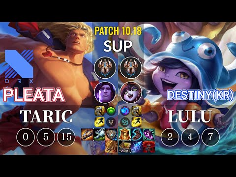 DRX Pleata Taric vs Destiny(KR) Lulu Sup - KR Patch 10.18