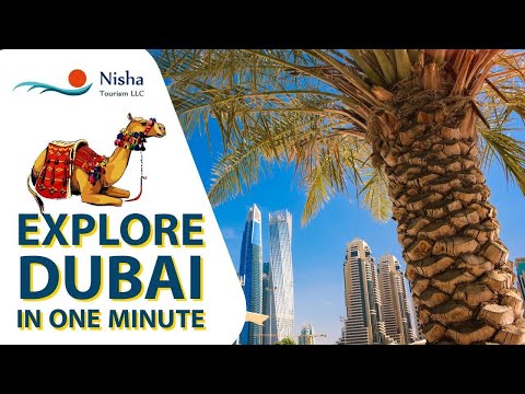 EXPLORE DUBAI IN ONE MINUTE||NISHA TOURISM LLC
