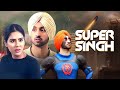 Diljit Dosanjh Super Singh Full Movie HD YouTube Release Sonam Bajwa Pavan Malhotra