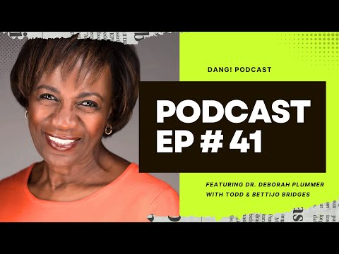Building Deep Cross-Racial Connections with Dr. Deborah Plummer - DANG! Todd Bridges Podcast Ep. 41