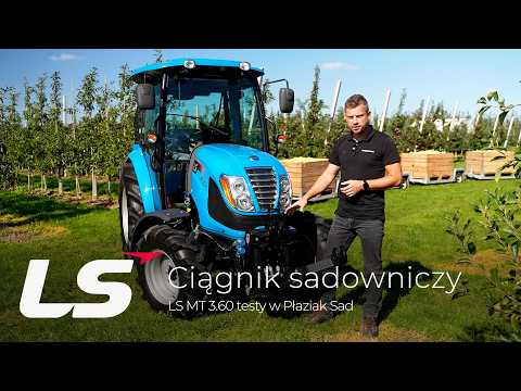 Ciągnik sadowniczy LS Tractor MT 3.60 @plaziaksad :: LS-Traktor.pl