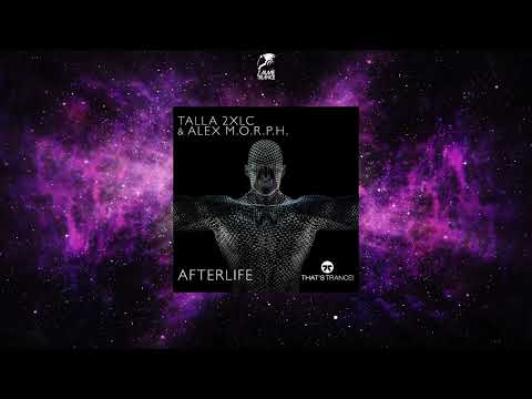 Talla 2XLC & Alex M.O.R.P.H. - Afterlife (Extended Mix) [THAT'S TRANCE!]