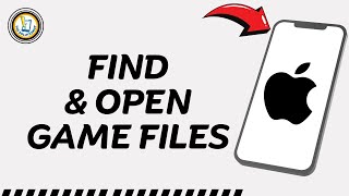 How To Find And Open Game Files On iPhone