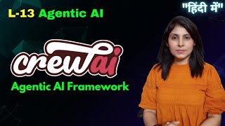 L-13 Agentic AI Framework - CrewAI