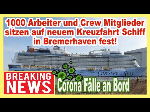 1000 Menschen sitzen auf Kreuzfahrtschiff in Bremerhaven fest! 🔴 (Odyssey of the Seas)