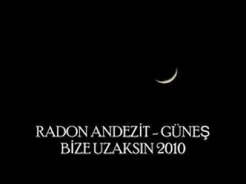 • Radon Andezit feat Liyakat - Güneş bize uzaksın 2010 •