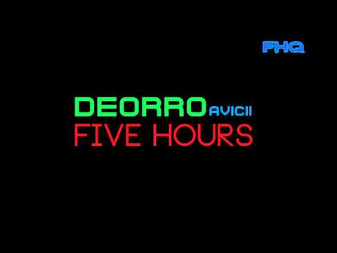 Deorro (Avicii) - Five Hours (Levels) [HQ]