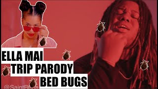 Ella Mai - Trip Parody (Bed Bugs) Trip Remix