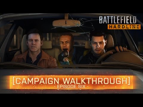 ► EPISODE 6! | Battlefield: Hardline Campaign Walkthrough - Part 6
