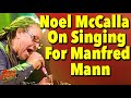 Noel McCalla On Singing in Manfred Mann's Earth Band