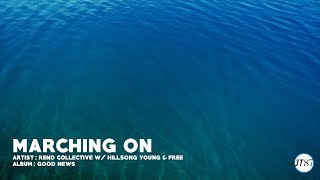 "Marching On" by Rend Collective w/ Hillsong Young & Free [HD Lyric Video}