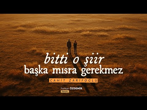Bitti o şiir başka mısra gerekmez | Cahit Zarifoğlu