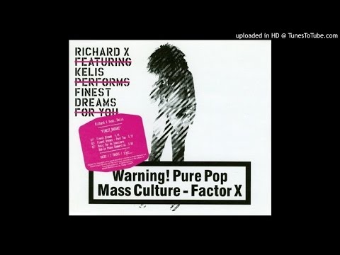 Richard X vs Kelis - Finest Dreams