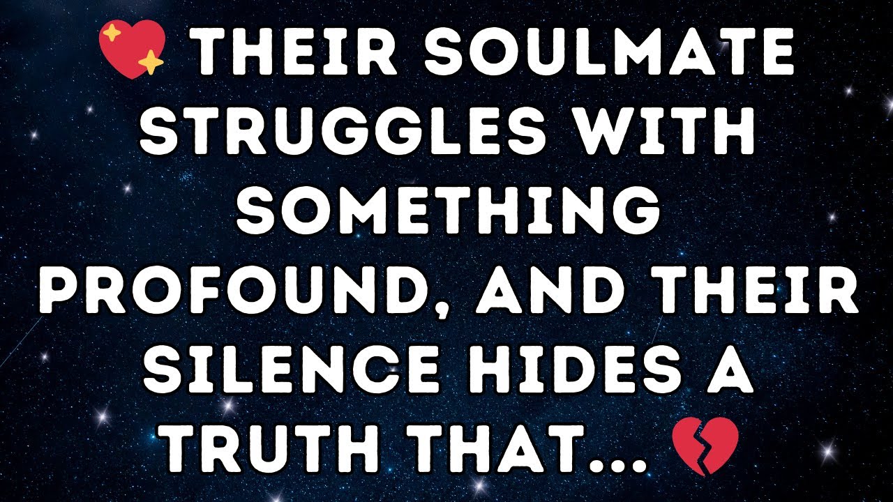 💖 Their soulmate struggles with something profound, and their silence hides a truth that... 💔