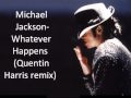 Michael Jackson Whatever Happens Quentin Harris ...
