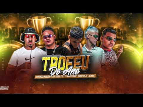 RONNY DA ZP & FERNANDO PROBLEMA & LON PREDILETO & ÉO MIGUELZINHO & MENO RET TROFÉU DO ANO