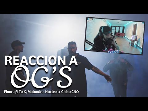 DTOKE REACCIONA A Fianru ft T&K, Malandro, Nucleo & Chino CNO -  "OG's"