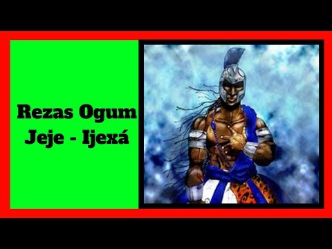 Rezas de Ogum Jeje Ijexa - Reza de Ogum Nação jeje - Ijexá