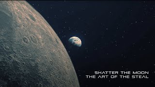 Shatter the Moon - The Art of the Steal (Official Music Video)