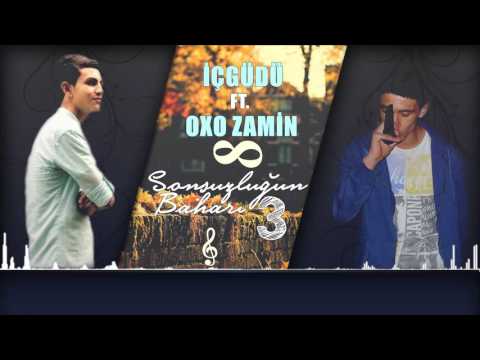 İçgüdü FT. Oxo Zamin - SONSUZLUĞUN BAHARI 3