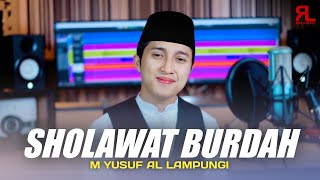 Download lagu SHOLAWAT BURDAH - M Yusuf Al Lampungi (Cover) mp3
